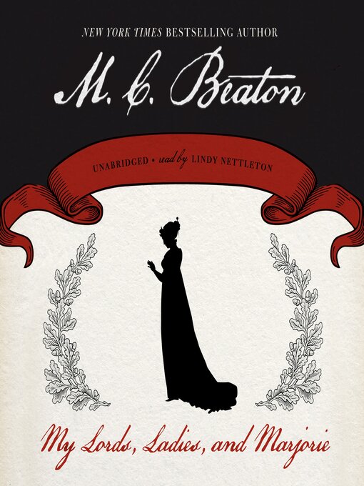 Title details for My Lords, Ladies, and Marjorie by M. C. Beaton - Available